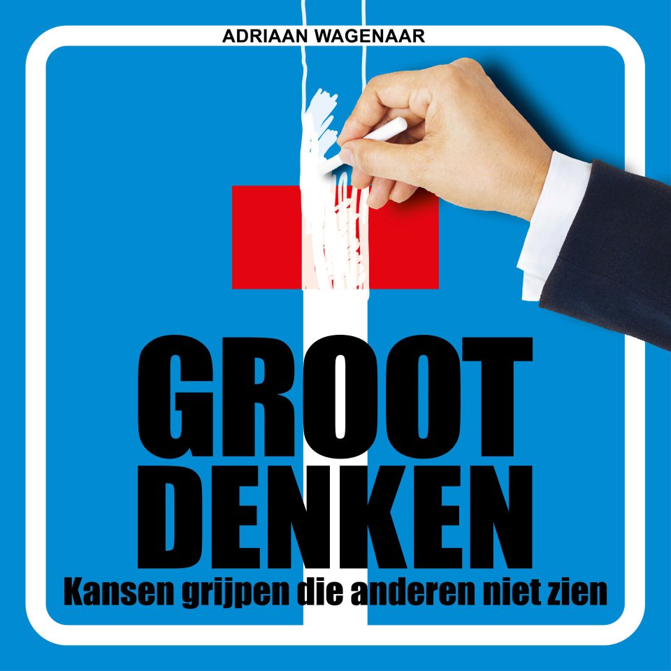Omslagfoto van Groot denken: kansen grijpen die anderen niet zien