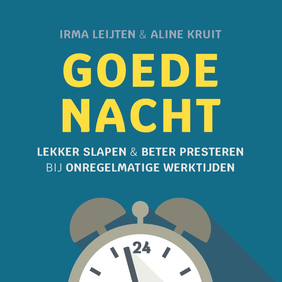 Omslagfoto van Goede nacht: omgaan met onregelmatige werktijden
